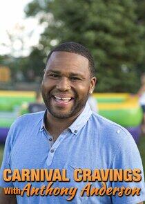 Carnival Cravings with Anthony Anderson Carnival Cravings with Anthony Anderson