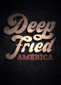 Deep Fried America Deep Fried America