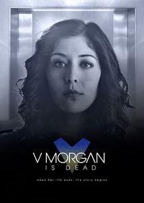 V Morgan is Dead V Morgan is Dead