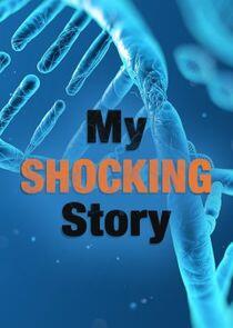 My Shocking Story My Shocking Story