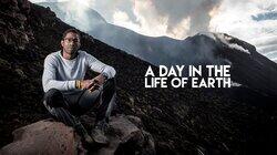 A Day in the Life of Earth A Day in the Life of Earth