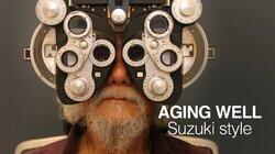 Aging Well Suzuki Style Aging Well Suzuki Style