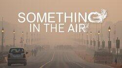 Something in the Air Something in the Air