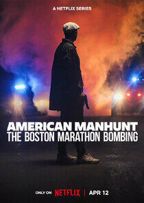 American Manhunt: The Boston Marathon Bombing - Season 1 American Manhunt: The Boston Marathon Bombing - Season 1