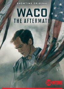 Waco: The Aftermath Waco: The Aftermath