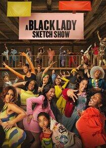 A Black Lady Sketch Show A Black Lady Sketch Show