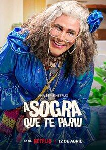 A Sogra Que Te Pariu - Season 2 A Sogra Que Te Pariu - Season 2