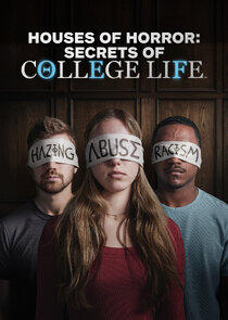 Houses of Horror: Secrets of College Greek Life Houses of Horror: Secrets of College Greek Life