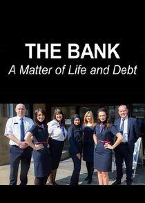 The Bank: A Matter of Life and Debt The Bank: A Matter of Life and Debt