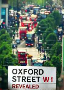 Oxford Street Revealed Oxford Street Revealed