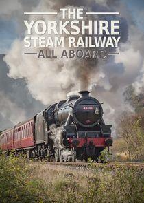 The Yorkshire Steam Railway: All Aboard The Yorkshire Steam Railway: All Aboard
