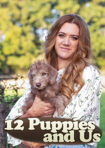 12 Puppies and Us - Season 1 12 Puppies and Us - Season 1