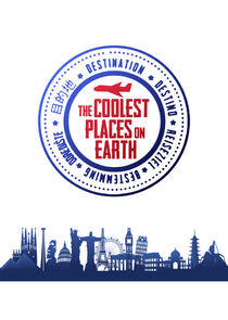 The Coolest Places on Earth The Coolest Places on Earth