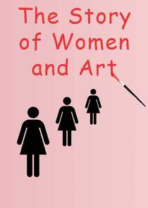 The Story of Women and Art The Story of Women and Art