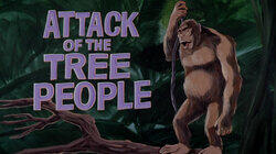 Attack of the Tree People Attack of the Tree People