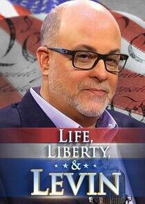 Life, Liberty & Levin Life, Liberty & Levin