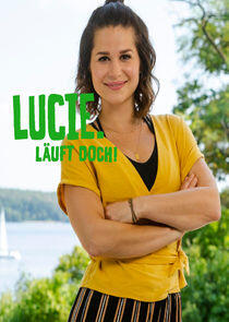 Lucie. Läuft doch! Lucie. Läuft doch!