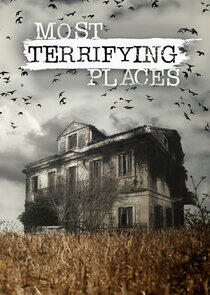 Most Terrifying Places Most Terrifying Places