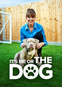 It's Me or the Dog It's Me or the Dog