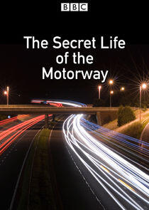 Secret Life of the Motorway Secret Life of the Motorway
