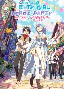 There Was a Cute Girl in the Hero's Party, So I Tried Confessing to Her