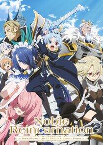 Noble Reincarnation: Born Blessed, So I'll Obtain Ultimate Power