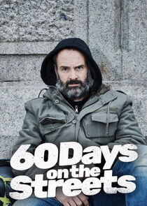 60 Days on the Streets 60 Days on the Streets