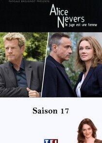 Alice Nevers, le juge est une femme - Season 17 Alice Nevers, le juge est une femme - Season 17