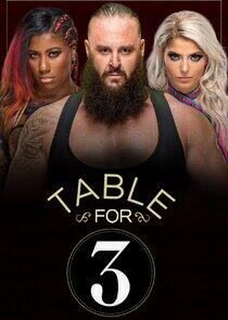WWE Table for 3 WWE Table for 3