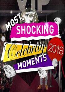 The Most Shocking Celebrity Moments The Most Shocking Celebrity Moments