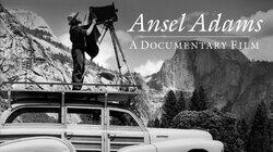 Ansel Adams: A Documentary Film Ansel Adams: A Documentary Film