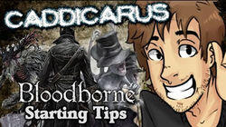 Tips for Starting Out in Bloodborne Tips for Starting Out in Bloodborne
