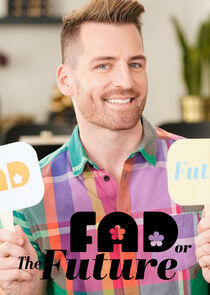 Fad or the Future Fad or the Future