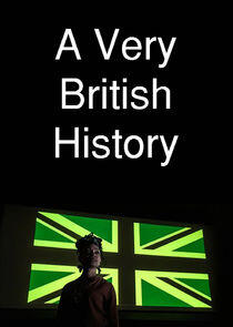 A Very British History A Very British History