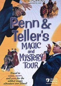 Penn & Teller's Magic and Mystery Tour Penn & Teller's Magic and Mystery Tour