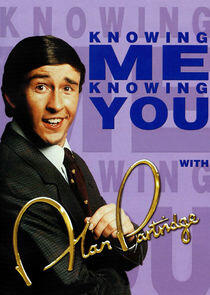 Knowing Me, Knowing You with Alan Partridge Knowing Me, Knowing You with Alan Partridge