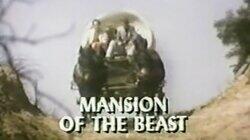 Mansion of the Beast Mansion of the Beast