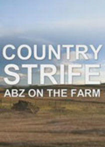 Country Strife: Abz on the Farm Country Strife: Abz on the Farm