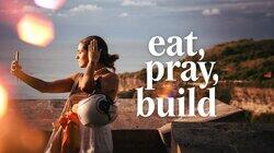 Eat Pray Build - Bali Eat Pray Build - Bali