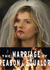 The Marriage of Reason and Squalor The Marriage of Reason and Squalor