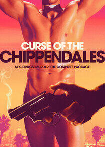 Curse of the Chippendales Curse of the Chippendales