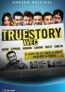 True Story avec True Story avec