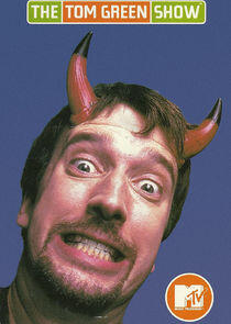 The Tom Green Show The Tom Green Show