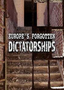 Europe's Forgotten Dictatorships Europe's Forgotten Dictatorships