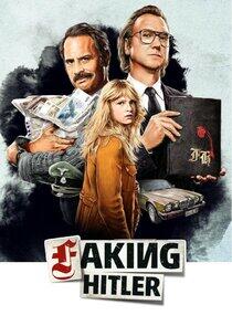 Faking Hitler Faking Hitler