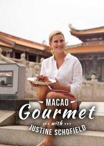 Macao Gourmet with Justine Schofield