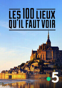 Les 100 lieux qu'il faut voir Les 100 lieux qu'il faut voir