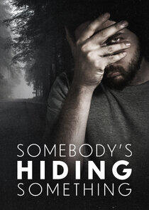 Somebody's Hiding Something