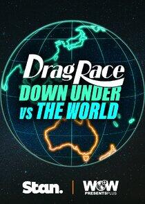 Drag Race Down Under vs The World Drag Race Down Under vs The World
