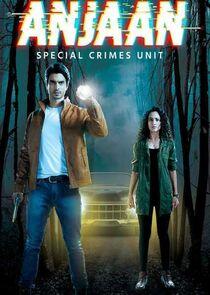Anjaan: Special Crimes Unit - Season 1 Anjaan: Special Crimes Unit - Season 1